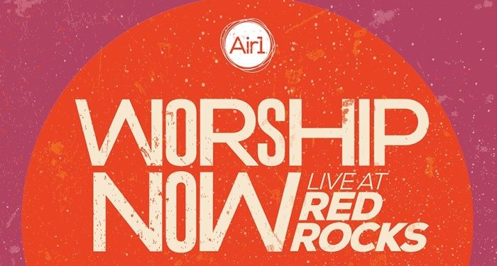 Air1 Announces Live at Red Rocks Concert