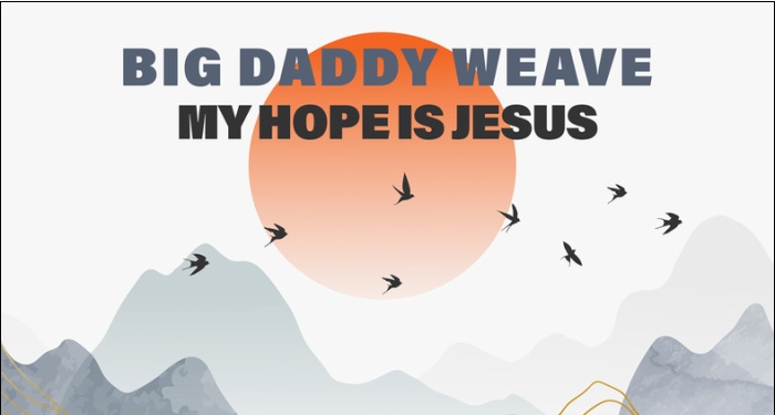 Big Daddy Weave Releases New Single